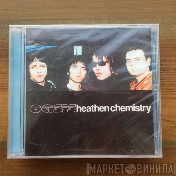  Oasis   - Heathen Chemistry