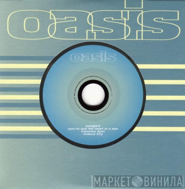 Oasis  - Songbird