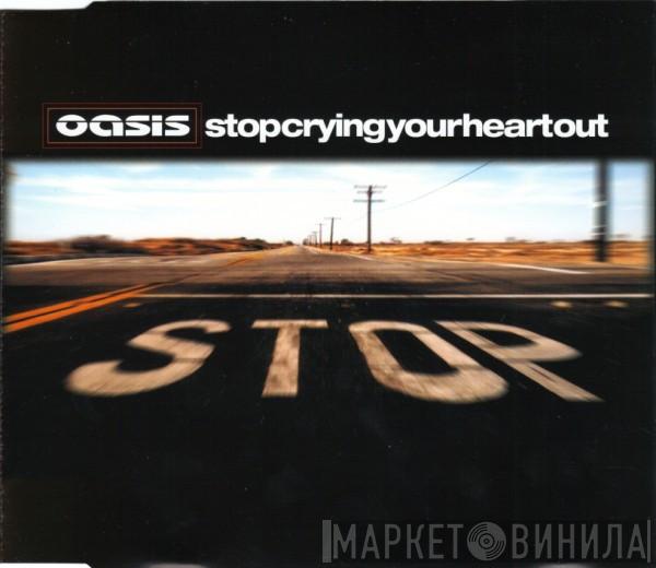 Oasis  - Stop Crying Your Heart Out