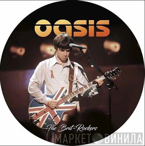 Oasis  - The Brit-Rockers