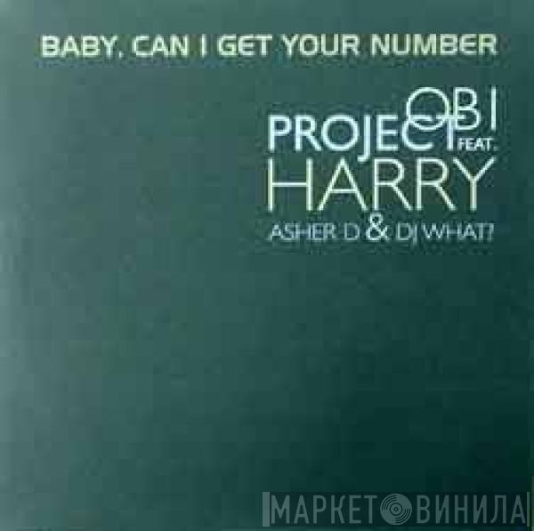 Obi Project - Baby, Can I Get Your Number