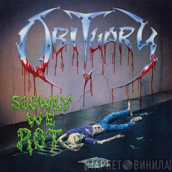 Obituary - Slowly We Rot