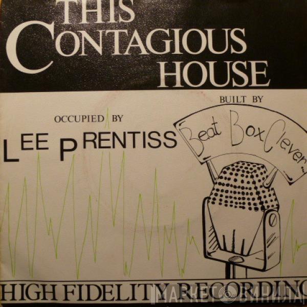 Occupied By Beat Box Clever  Lee Prentiss  - This Contagious House