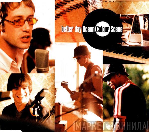  Ocean Colour Scene  - Better Day