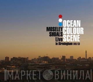 Ocean Colour Scene - Moseley Shoals Live In Birmingham