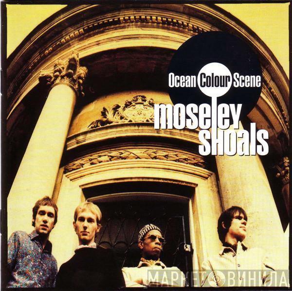 Ocean Colour Scene - Moseley Shoals