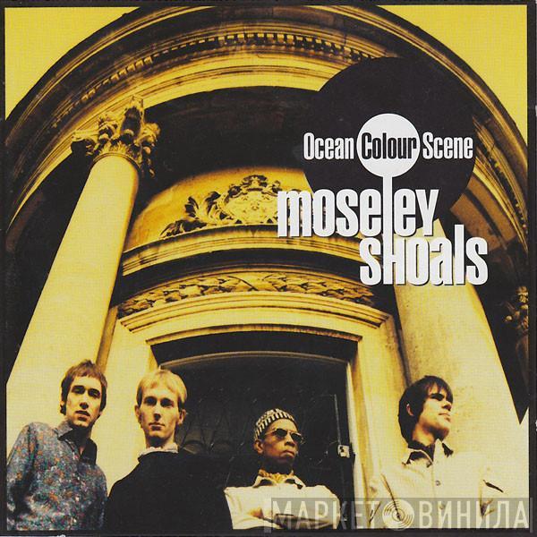  Ocean Colour Scene  - Moseley Shoals