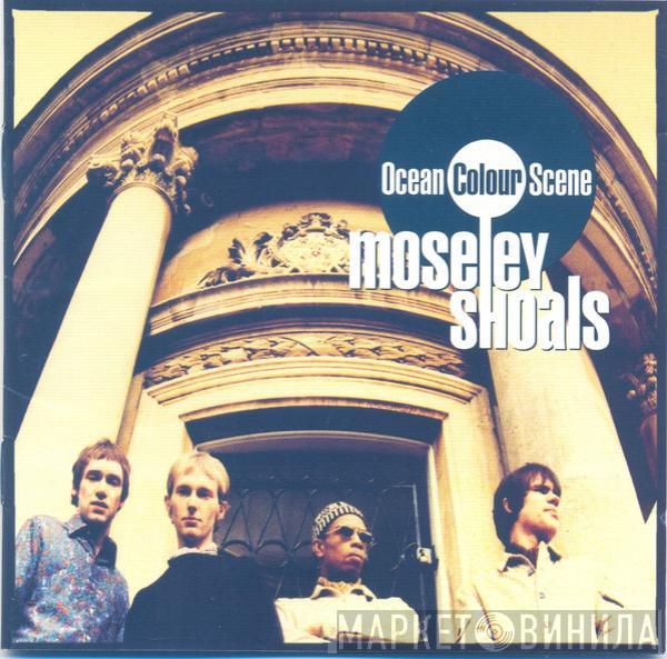  Ocean Colour Scene  - Moseley Shoals
