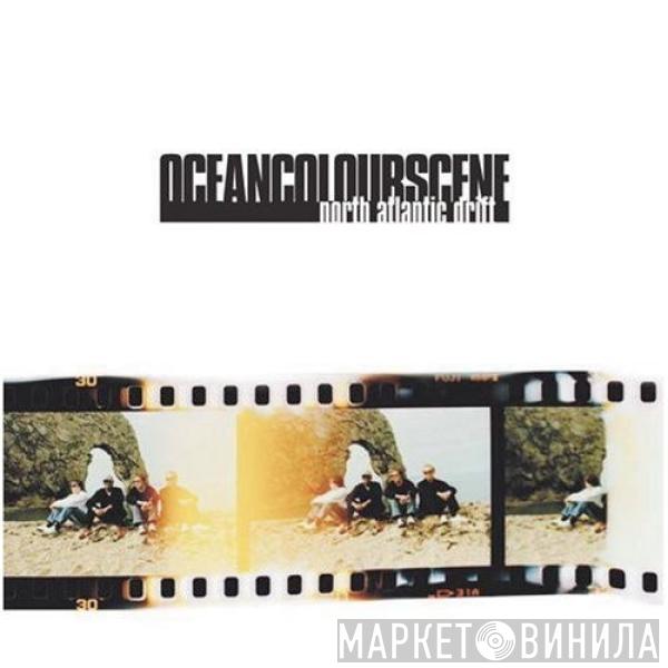 Ocean Colour Scene  - North Atlantic Drift