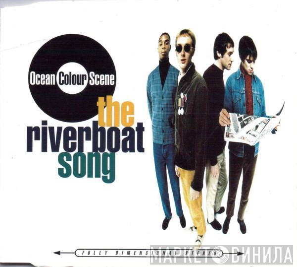  Ocean Colour Scene  - The Riverboat Song