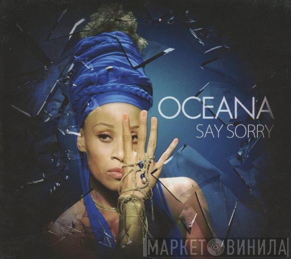 Oceana - Say Sorry