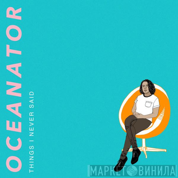 Oceanator - Things I Never Said
