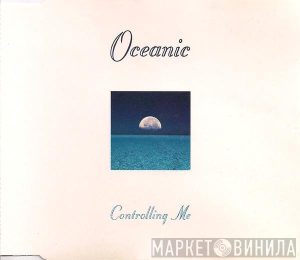 Oceanic - Controlling Me