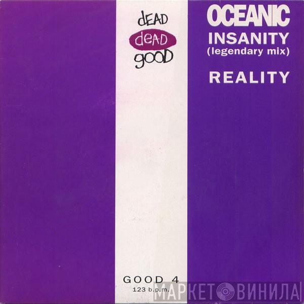 Oceanic - Insanity (Legendary Mix) / Reality