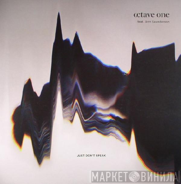 Octave One, Ann Saunderson - Just Don't Speak