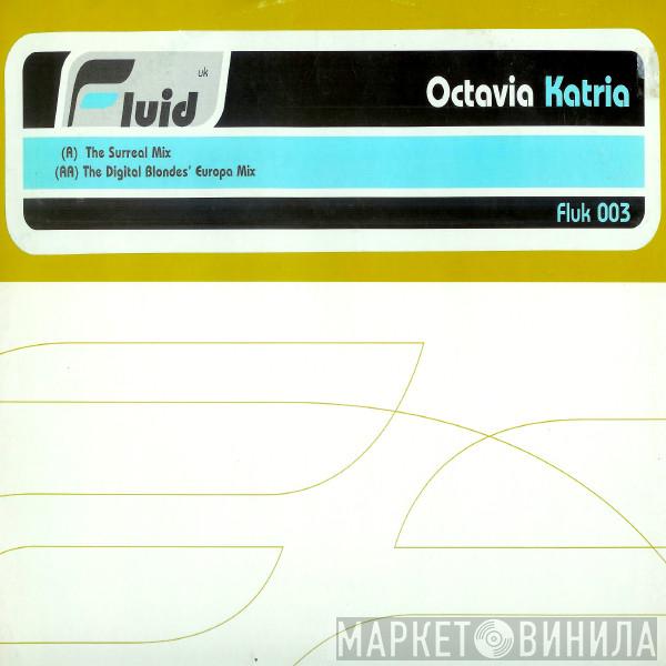 Octavia  - Katria