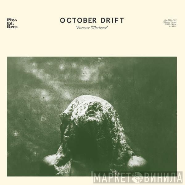 October Drift - Forever Whatever