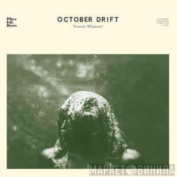 October Drift - Forever Whatever