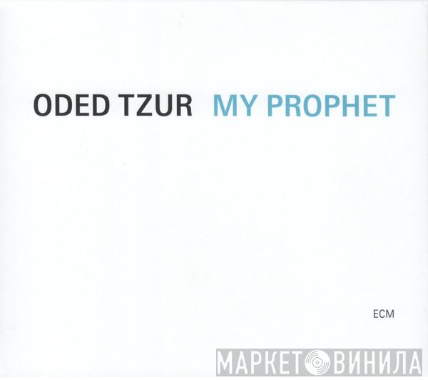 Oded Tzur - My Prophet
