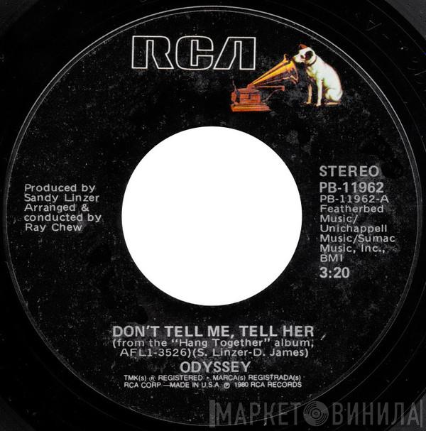Odyssey  - Don't Tell Me, Tell Her / Use It Up And Wear It Out
