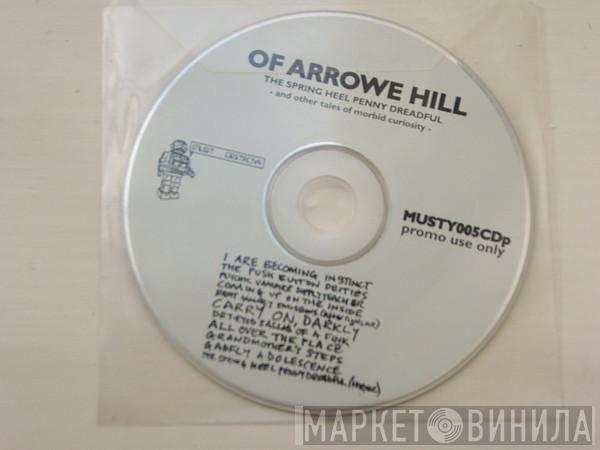  Of Arrowe Hill  - The Spring Heel Penny Dreadful And Other Tales Of Morbid Curiosity