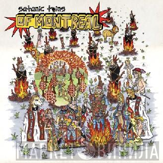  Of Montreal  - Satanic Twins