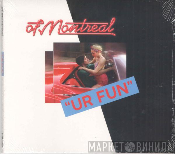 Of Montreal - UR Fun