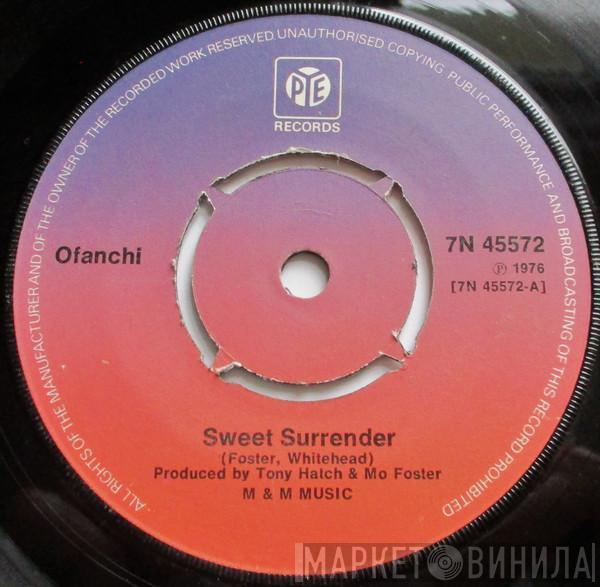 Ofanchi - Sweet Surrender / Shall I Wait For You