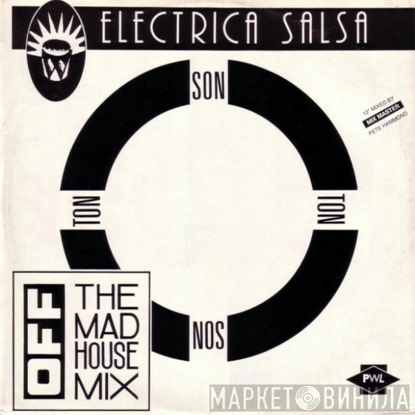  Off  - Electrica Salsa (The Mad House Mix)