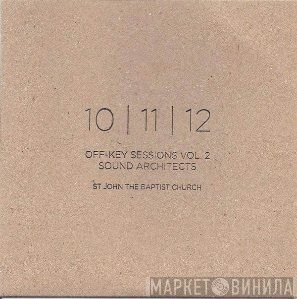  - Off-Key Sessions Vol. 2 - Sound Architects