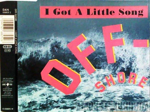  Off-Shore  - I Got A Little Song