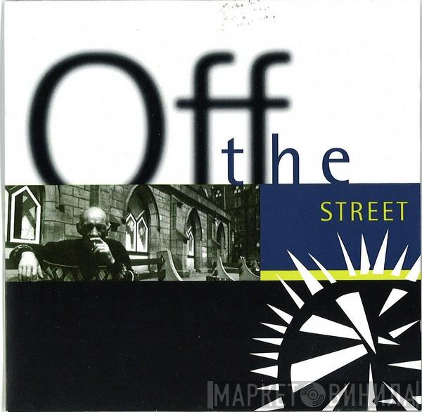  - Off The Street