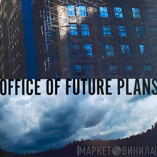  Office Of Future Plans  - Harden Your Heart