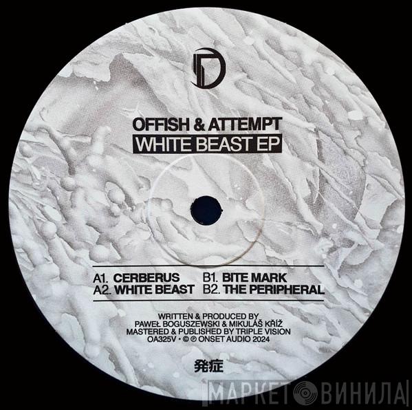 Offish, Attempt  - White Beast EP