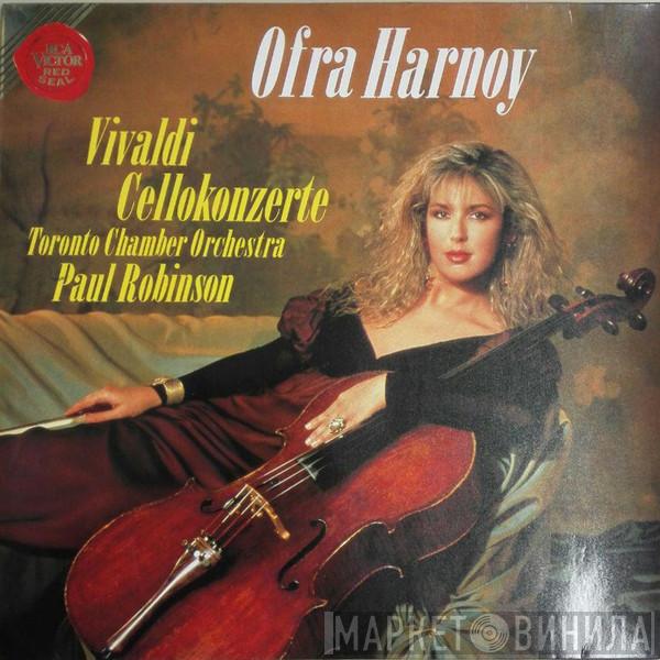 , Ofra Harnoy , Antonio Vivaldi , Toronto Chamber Orchestra  Paul Evans Robinson  - Vivaldi Cello Concertos, Vol.2