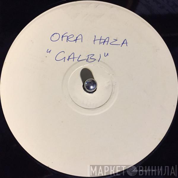 Ofra Haza - Galbi