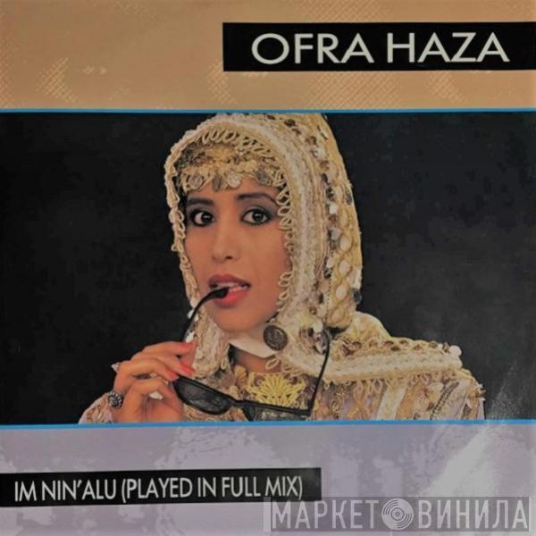  Ofra Haza  - Im Nin'Alu (Played In Full Mix)