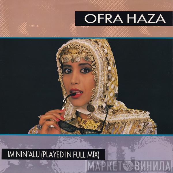  Ofra Haza  - Im Nin'alu (Played In Full Mix)