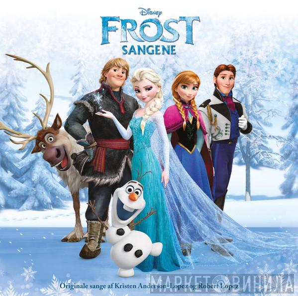 Og Kristen Anderson-Lopez  Robert Lopez  - Frost Sangene
