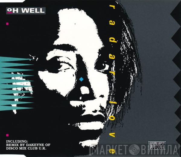  Oh Well  - Radar Love