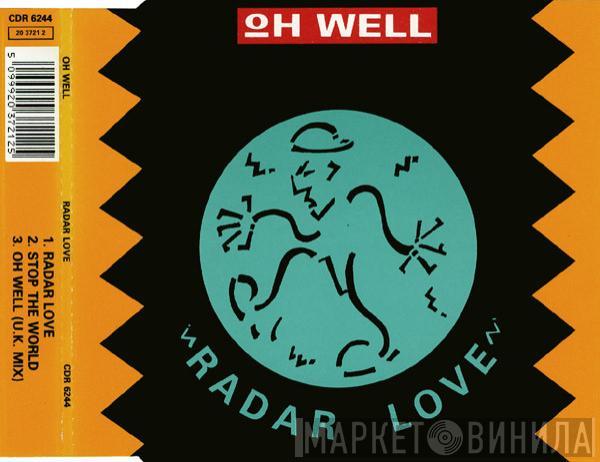  Oh Well  - Radar Love