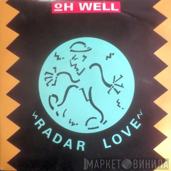  Oh Well  - Radar Love