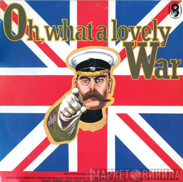  - Oh, What A Lovely War