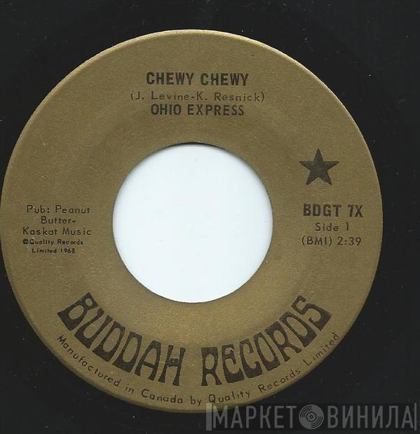  Ohio Express  - Chewy Chewy