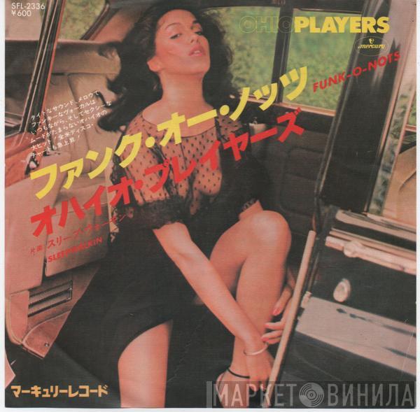  Ohio Players  - Funk-O-Nuts / Sleepwalkin'