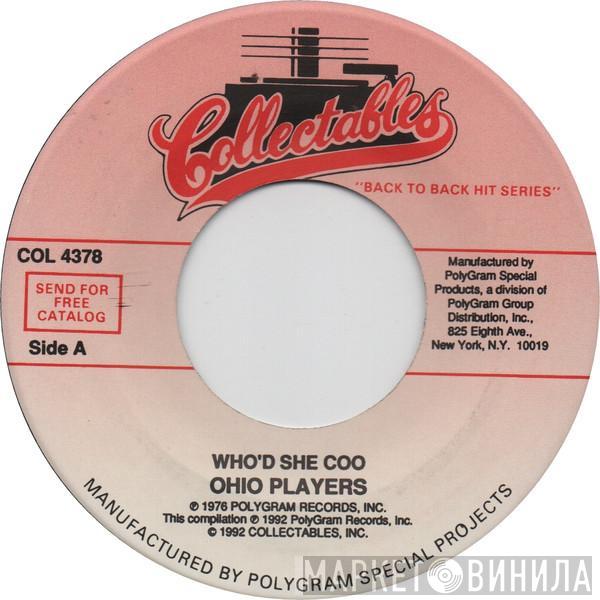  Ohio Players  - Who'd She Coo / Fopp