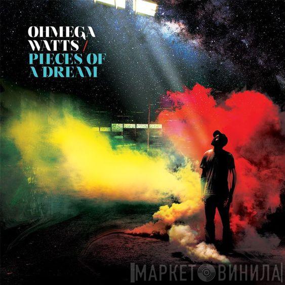  Ohmega Watts  - Pieces Of A Dream