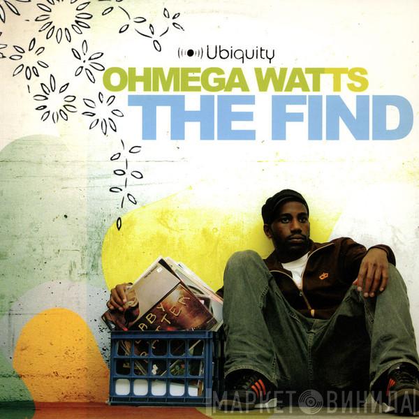  Ohmega Watts  - The Find