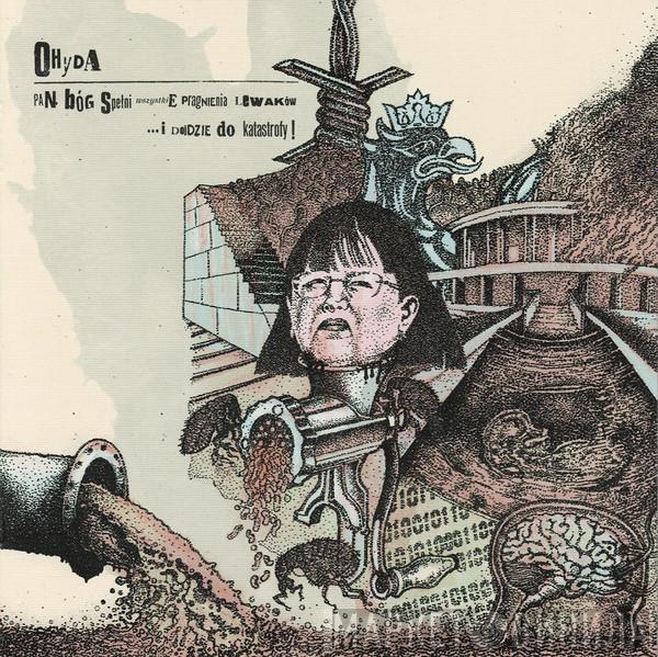  Ohyda  - Pan B​ó​g Spe​ł​ni Wszystkie Pragnienia Lewak​ó​w​​​.​​​.​​​. I Dojdzie Do Katastrofy!