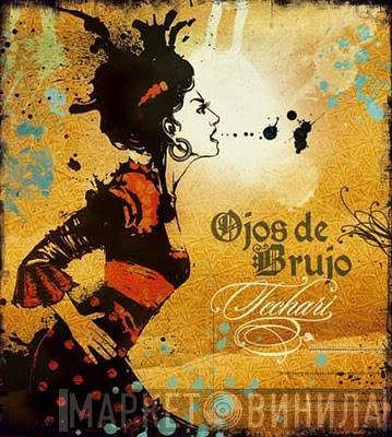 Ojos de Brujo  - Techarí